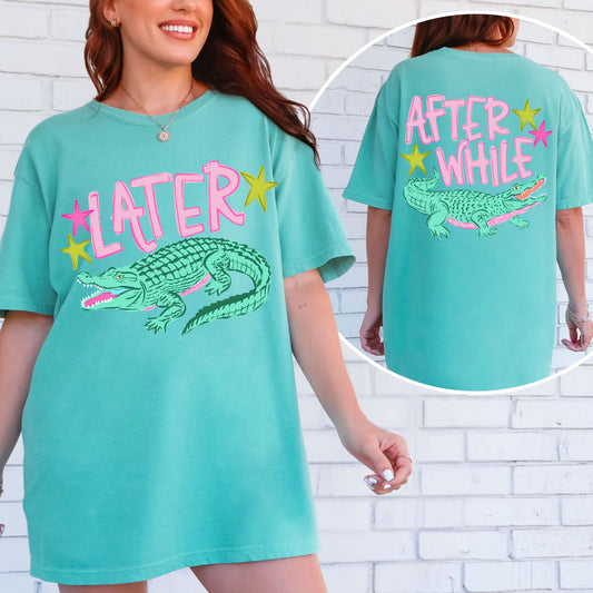 The Later Gator Tshirt